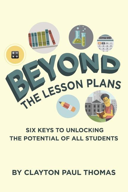 Beyond the Lesson Plans: Six Keys to Unlocking the Potential of all ...