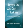 thumbnail image 1 of Beyond the Low-Cost Business: Rethinking the Business Model, (Hardcover), 1 of 1