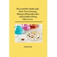 thumbnail image 1 of Beyond the Molecule: How Free Energy Shapes Biomolecules and Guides Drug Discovery, (Paperback), 1 of 1