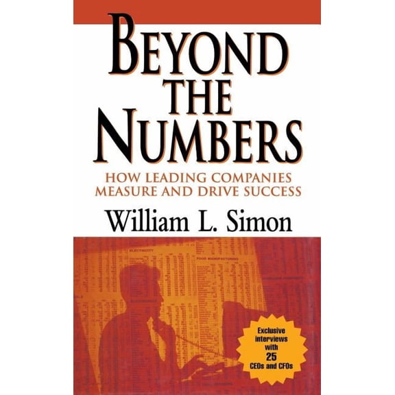Beyond the Numbers: How Leading Companies Measure and Drive Success, (Hardcover)
