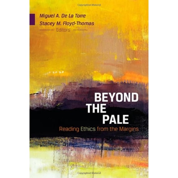 Pre-Owned Beyond the Pale: Reading Ethics from the Margins (Paperback) 0664236804 9780664236809