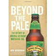 thumbnail image 1 of Pre-Owned Beyond the Pale: The Story of Sierra Nevada Brewing Co. (Hardcover) 1118007360 9781118007365, 1 of 1