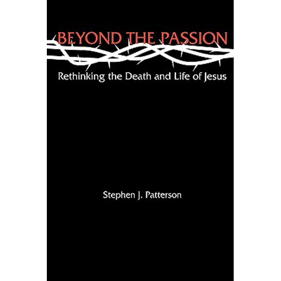 Pre-Owned Beyond the Passion: Rethinking the Death and Life of Jesus (Hardcover) 0800660919 9780800660918