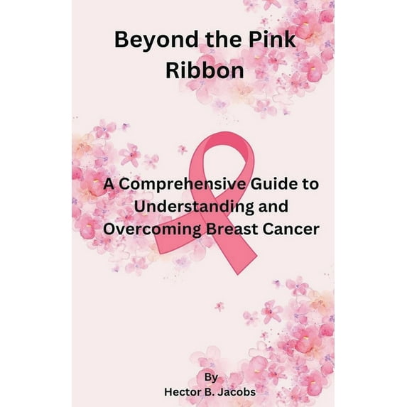 Beyond the Pink Ribbon, (Paperback)