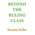 thumbnail image 1 of Beyond the Ruling Class: Strategic Elites in Modern Society, (Hardcover), 1 of 1