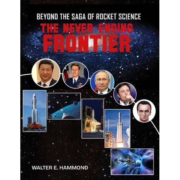 Beyond the Saga of Rocket Science Beyond the Saga of Rocket Science: The Never-Ending Frontier, Book 4, (Paperback)