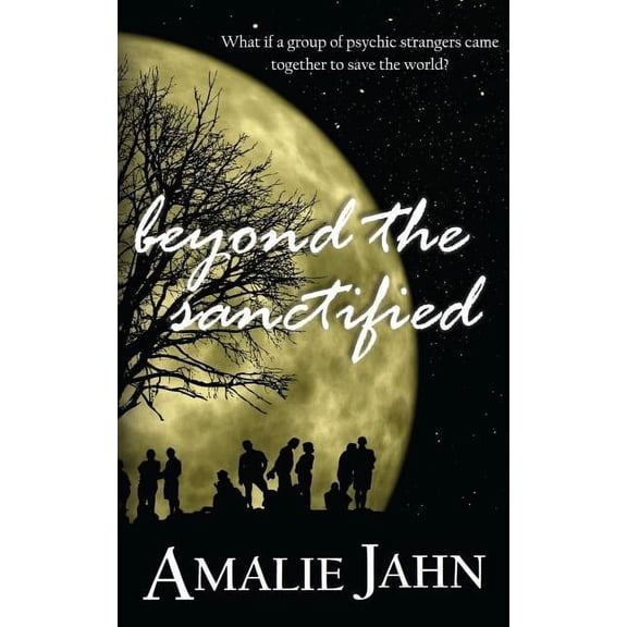 Beyond the Sanctified (Sevens Prophecy Series) (Volume 3)