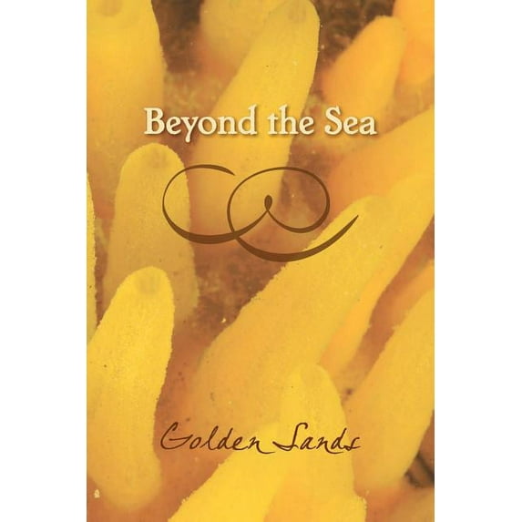 Beyond the Sea: Golden Sands (Paperback) by Eber & Wein (Compiled by)