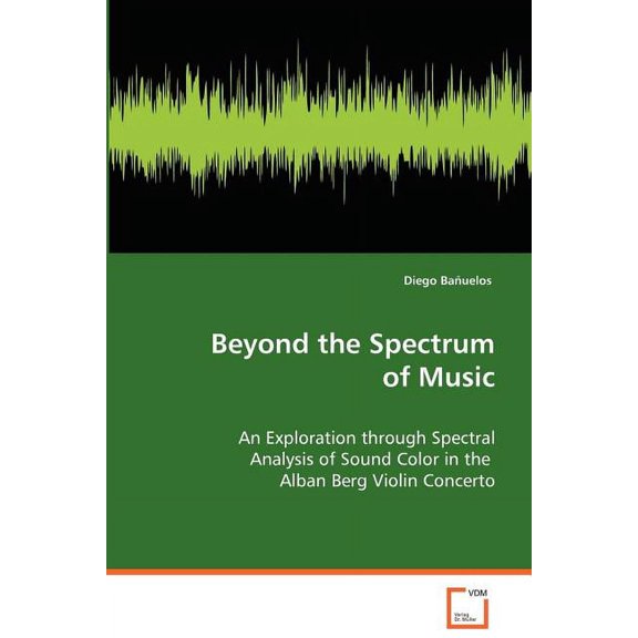 Beyond the Spectrum of Music (Paperback)