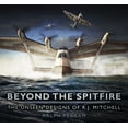 thumbnail image 1 of Beyond the Spitfire : The Unseen Designs of R.J. Mitchell (Hardcover), 1 of 1