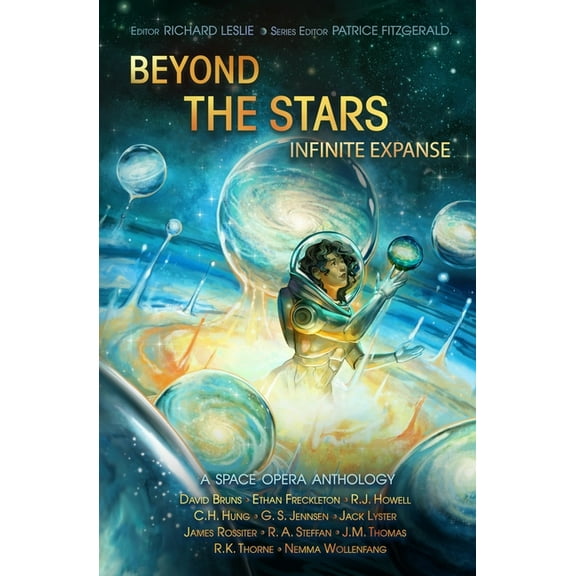 Beyond the Stars Space Opera Anthologies: Beyond the Stars: Infinite Expanse: a space opera anthology (Paperback)