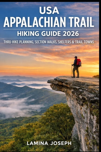 Beyond the Summit USA Appalachian Trail Hiking Guide 2026: Thru-Hike ...