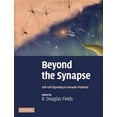 thumbnail image 1 of Beyond the Synapse: Cell-Cell Signaling in Synaptic Plasticity - R. Douglas Fields, 1 of 1