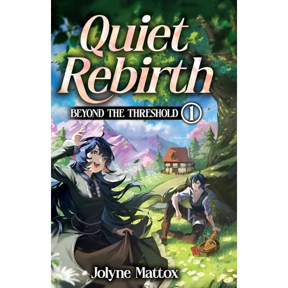 Beyond the Threshold Quiet Rebirth: A Slice of Life Isekai Fantasy, Book 1, (Paperback)