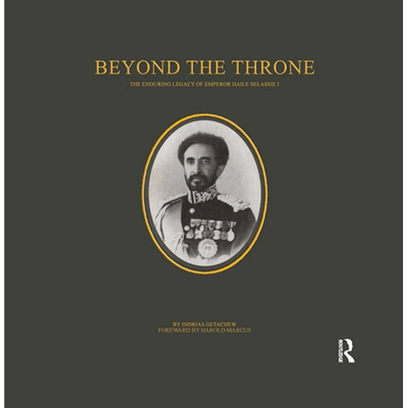Pre-Owned Beyond the Throne: The Enduring Legacy of Emperor Haile Selassie I (Hardcover) 1931253005 9781931253000