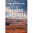 thumbnail image 1 of Beyond the Trees : A Journey Alone Across Canada's Arctic, 1 of 1