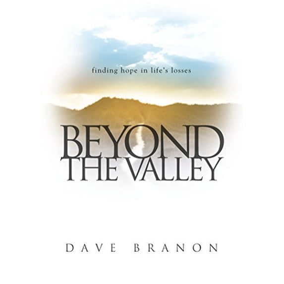 Pre-Owned Beyond the Valley: Finding Hope in Life's Losses, 9781572933736, 1572933739, Paperback,