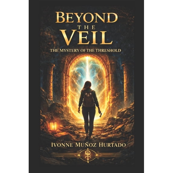 Beyond the Veil Beyond the Veil: The Mystery of the Threshold, Book 1 ...