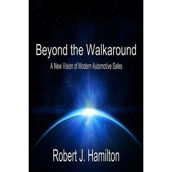 Beyond the Walkaround: A New Vision of Modern Automotive Sales