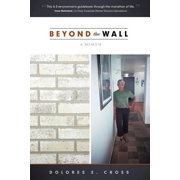 Beyond the Wall A Memoir, Paperback