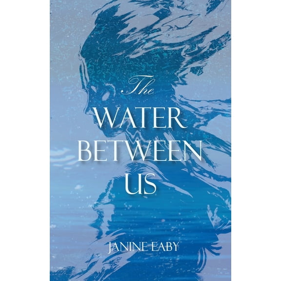 Beyond the Water's Edge The Water Between Us, Book 2, (Paperback)