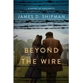 thumbnail image 1 of Pre-Owned Beyond the Wire (Paperback) 1496736710 9781496736710, 1 of 1