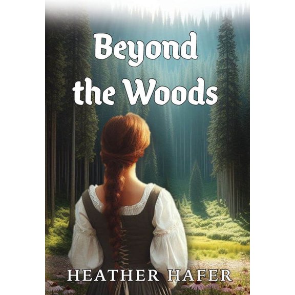 Beyond the Woods, (Hardcover)