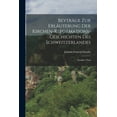 thumbnail image 1 of BeytrÃ¤ge zur ErlÃ¤uterung der Kirchen-Reformations-geschichten des Schweitzerlandes: Fuenfter Theil, (Paperback), 1 of 1