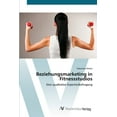 thumbnail image 1 of Beziehungsmarketing in Fitnessstudios (Paperback), 1 of 1