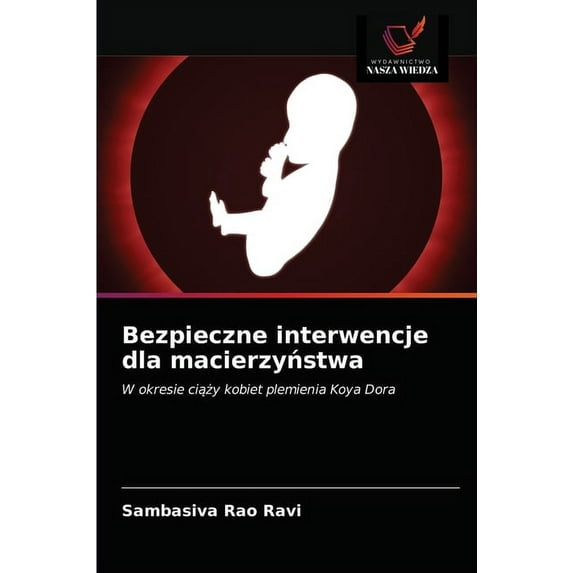 Bezpieczne interwencje dla macierzyństwa (Paperback)