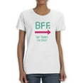thumbnail image 1 of Bff She think I'm Crazy Funny Women White T-Shirt, Female Small, 1 of 4