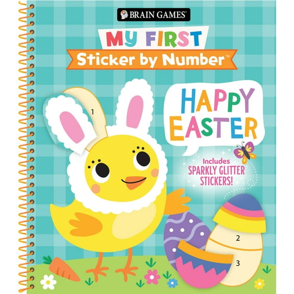 Brain Games - My First Sticker by Number Brain Games - My First Sticker by Number: Happy Easter - Includes Sparkly Glitter Stickers!, (Spiral-Bound)