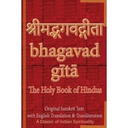 Bhagavad Gita Bhagavad Gita, The Holy Book of Hindus Original Sanskrit Text with English Translation & Transliteration [ A Classic of, Book 1, Paperback