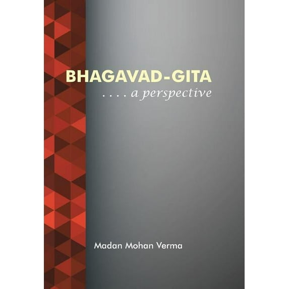 Bhagavad-gita : A Perspective