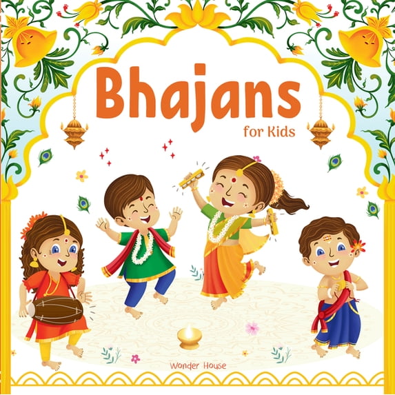 Bhajans for Kids - Illustrated Prayer Book, Bhajans in Three Languages for Easy Understanding / Age: 3+, (Board Book)