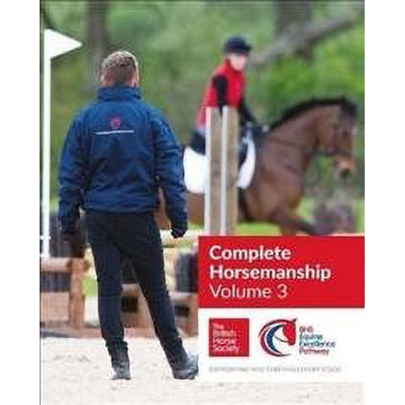 Bhs Complete Horsemanship Volume 3