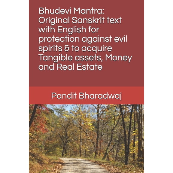 Bhudevi Mantra: Original Sanskrit text with English for protection against evil spirits & to acquire Tangible assets, (Paperback)