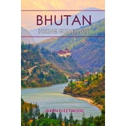 Wanderway Chronicles Exploring the Worl Bhutan Hiking Guide 2025, Book 65, Paperback