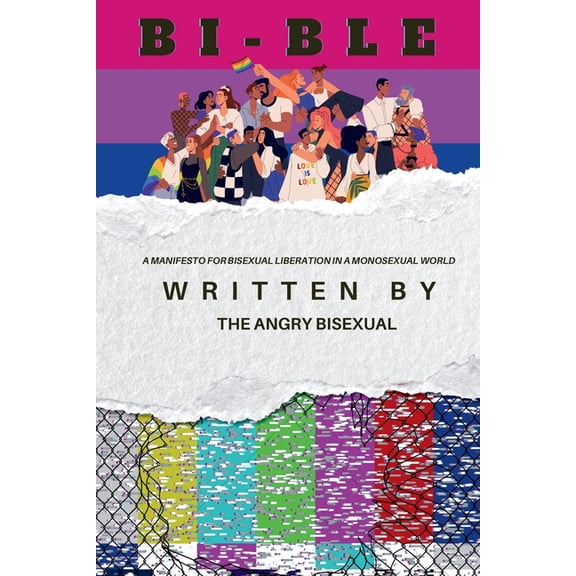 Bi-BLE: A Manifesto for Bisexual Liberation in a Monosexual World, (Paperback)