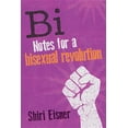 thumbnail image 1 of Bi: Notes for a Bisexual Revolution, (Paperback), 1 of 1
