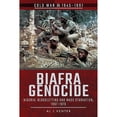 thumbnail image 1 of Pre-Owned Biafra Genocide: Nigeria: Bloodletting and Mass Starvation, 1967-1970 (Paperback 9781526729132) by Al J. Venter, 1 of 1