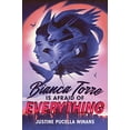 thumbnail image 1 of Pre-Owned Bianca Torre Is Afraid of Everything (Hardcover) 0358721644 9780358721642, 1 of 1