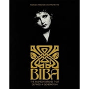 Biba The Fashion Brand That Defined a Generation, Hardcover