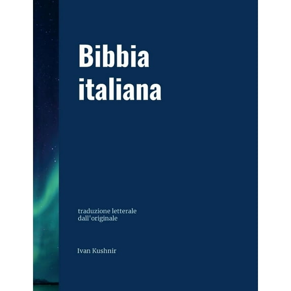 Bibbia italiana: traduzione letterale dall'originale, (Paperback)