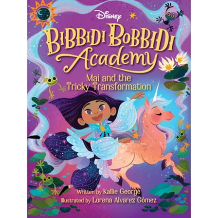 Pre-Owned Disney Bibbidi Bobbidi Academy #2: Mai and the Tricky Transformation (Paperback) 1368090001 9781368090001