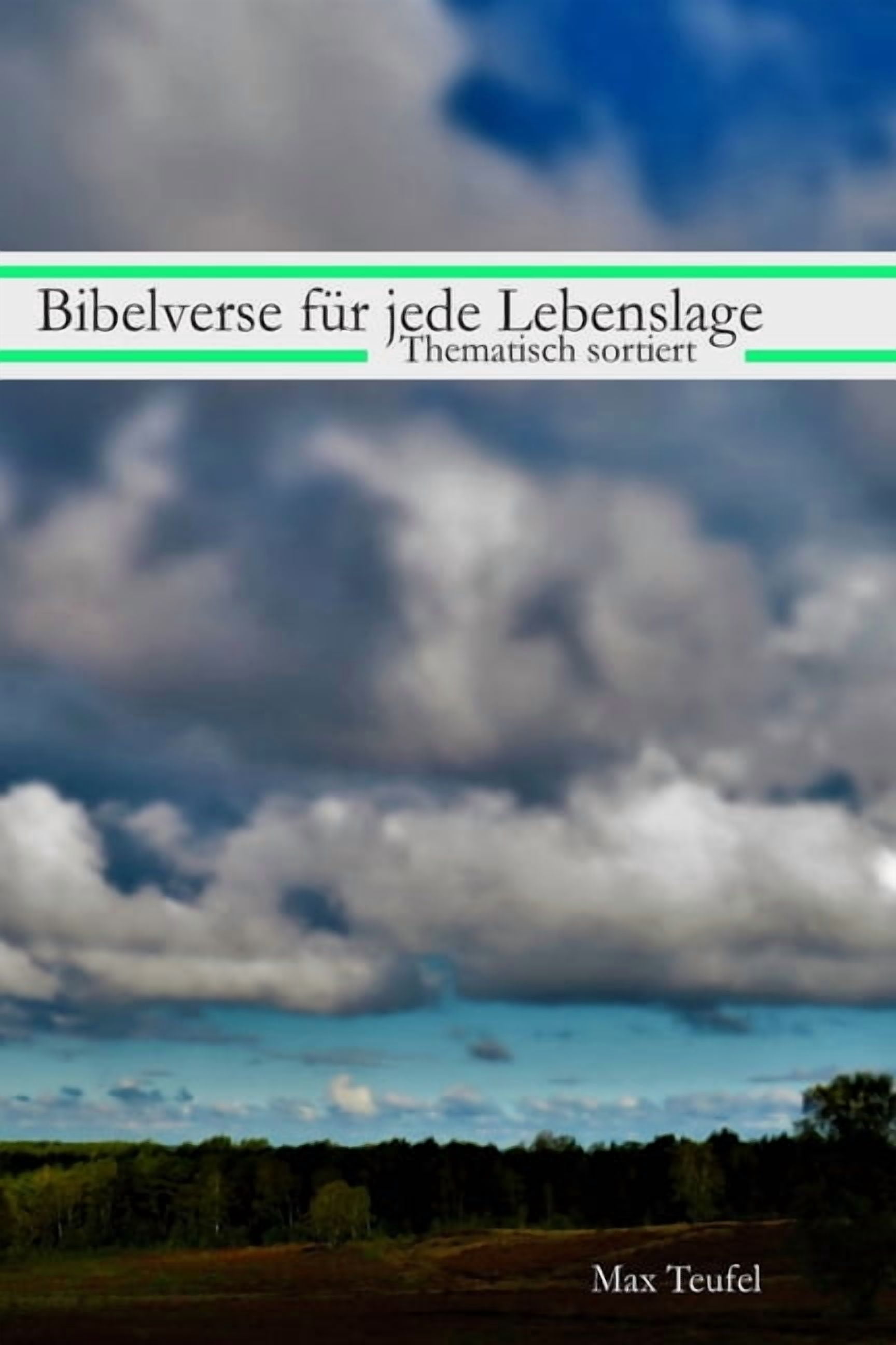 Bibelverse für jede Lebenslage: Thematisch sortiert, (Paperback)