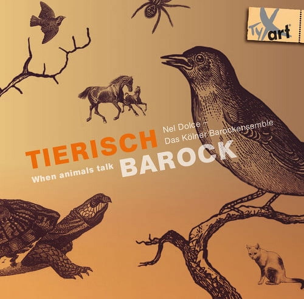 Biber / Dolce / Das Kolner Barockensemble / Buyken - Tierisch Barock - When Animals Talk - Music & Performance - CD