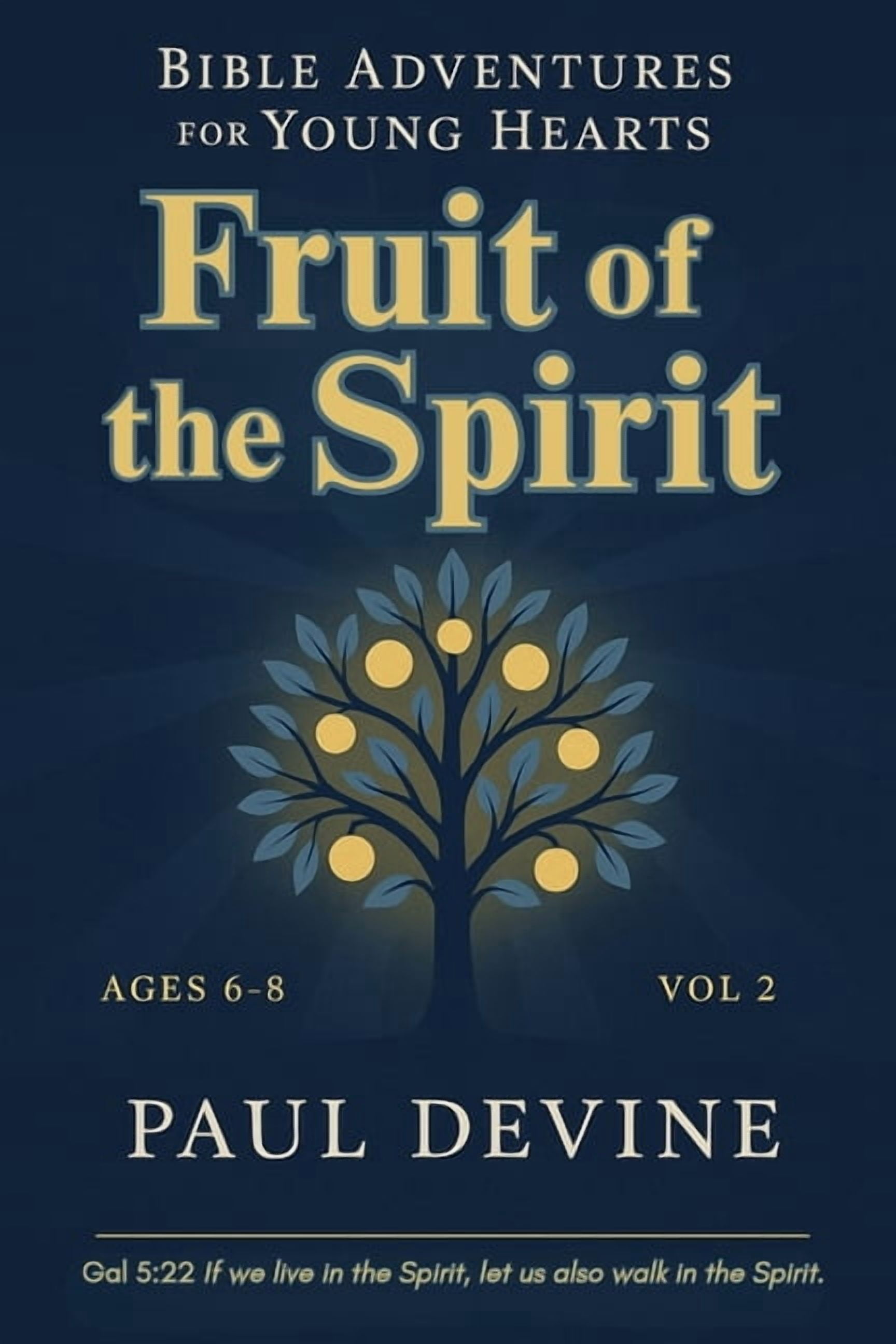 Bible Adventures for Young Hearts (Vol. Bible Adventures for Young Hearts (Vol 2): Fruit of the Spirit, Book 4, (Paperback)