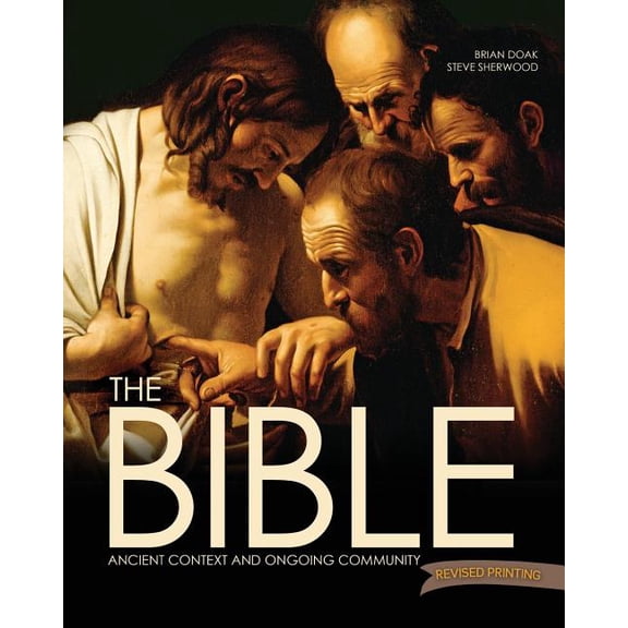 The Bible: Ancient Context and Ongoing Community, (Paperback)