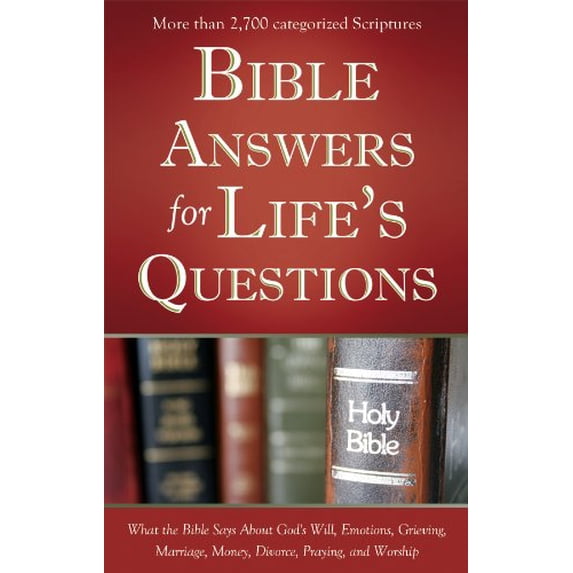 Pre-Owned Bible Answers for Life's Questions (What the Bible Says About...) (Paperback) 1602608652 9781602608658